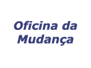 Oficina da Mudança